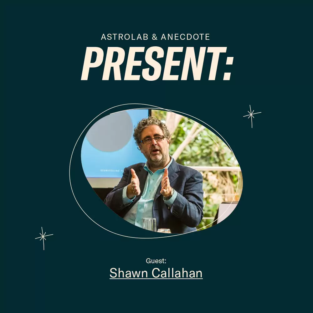 Astrolab: LIVE con Shawn Callahan — ¿Cómo dar claridad en tiempos decisivos?